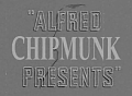 Alfred Chipmunk Presents...