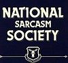 Join the National Sarcasm Society!