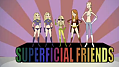 Saturday Morning Cartoon: The Superficial Friends