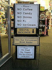 Store Sign Prohibits Food, Drink, and Everything in Between Store Sign Prohibits Food, Drink, and Everything in Between